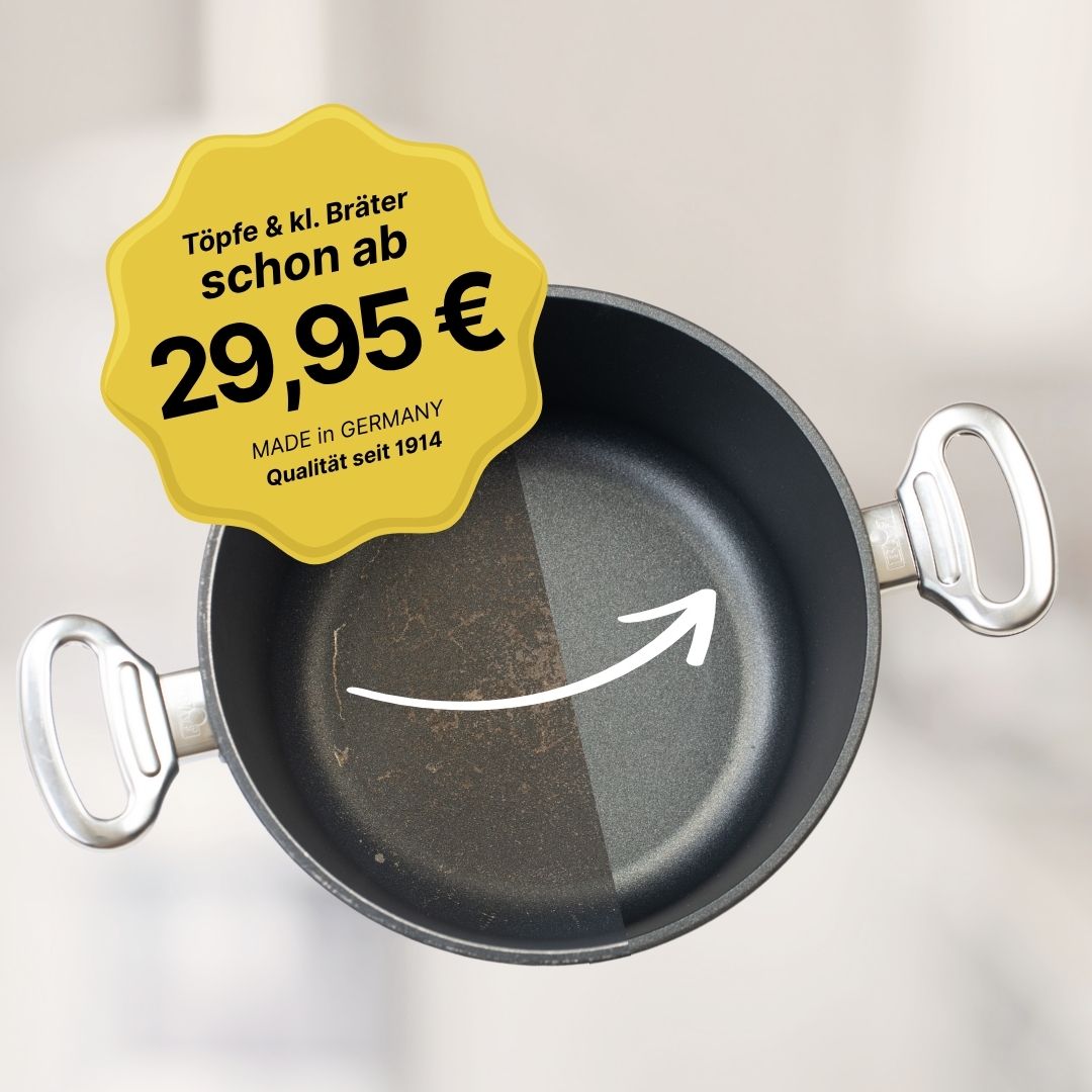 Kochtopf im Vorher-Nachher-Vergleich mit halb erneuerter Beschichtung. Aufkleber mit Preisangabe: „Töpfe & kleine Bräter schon ab 29,95 €, Made in Germany, Qualität seit 1914“.